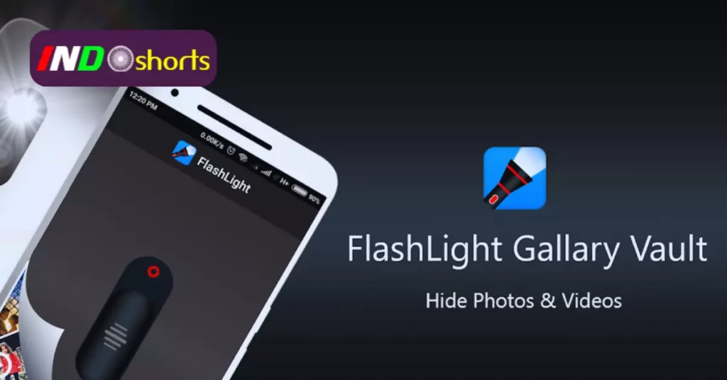 Flashlight vault IndShorts App