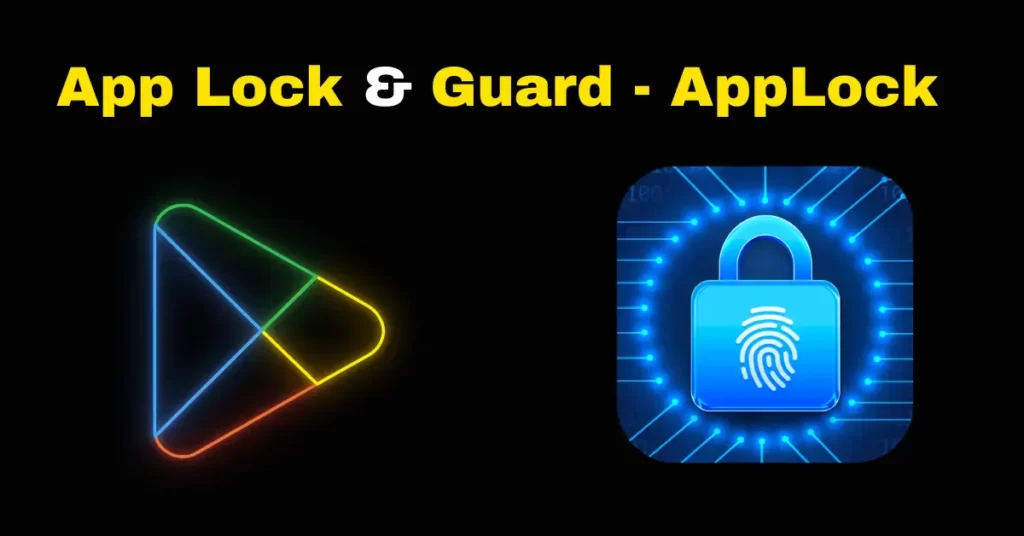 Lock & Guard: Fortify Your Privacy with AppLock