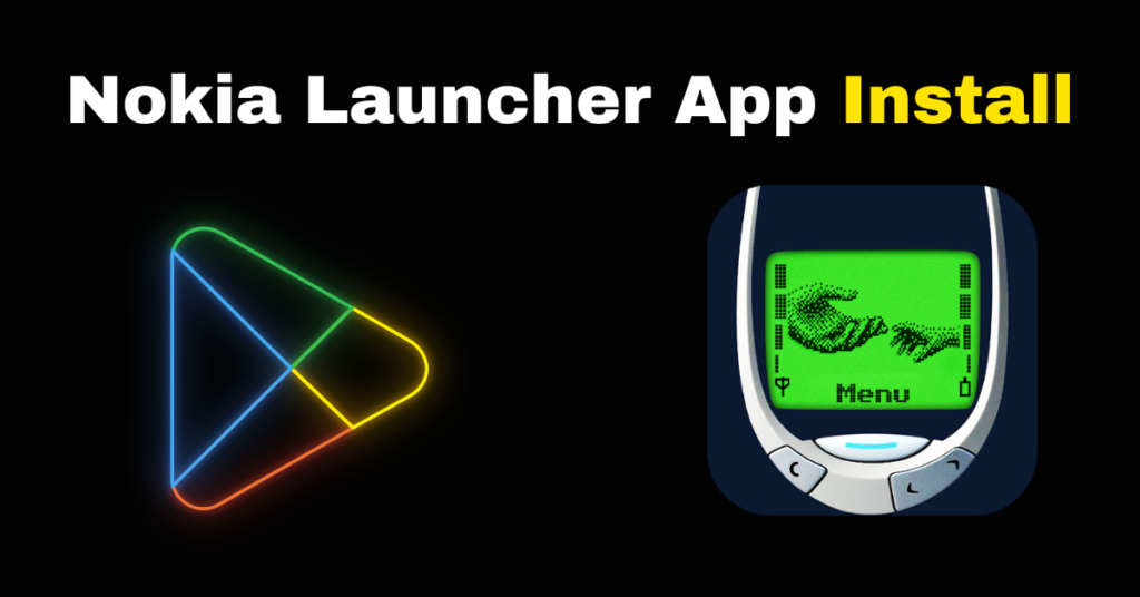 Nokia Launcher App Install
